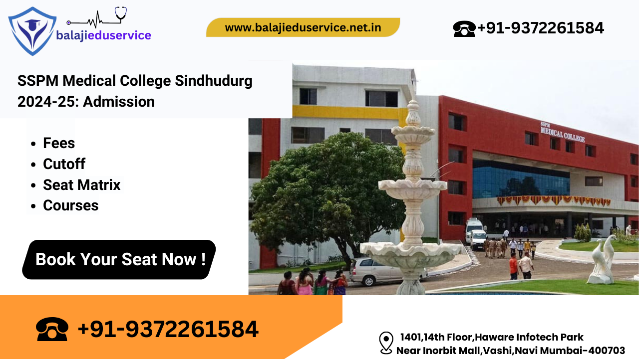 9372261584@SSPM Medical College Sindhudurg- Fees Structure, Cutoff & Admission